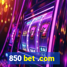 850 bet .com